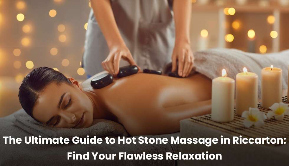 Relaxing hot stone massage session in Riccarton for stress relief