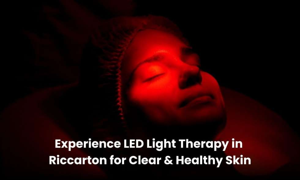 LED Light Therapy treatment in Riccarton for glowing and healthy skin
