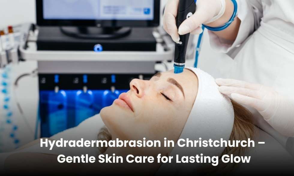 Hydradermabrasion treatment in Christchurch for smooth, glowing skin
