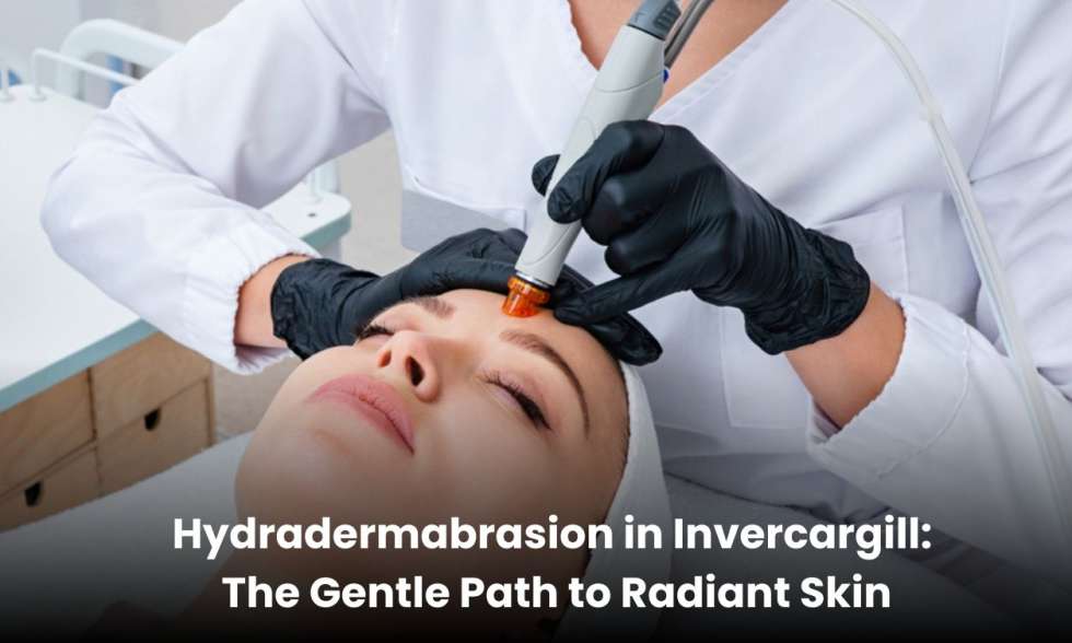 Hydradermabrasion treatment in Invercargill for smooth and glowing skin