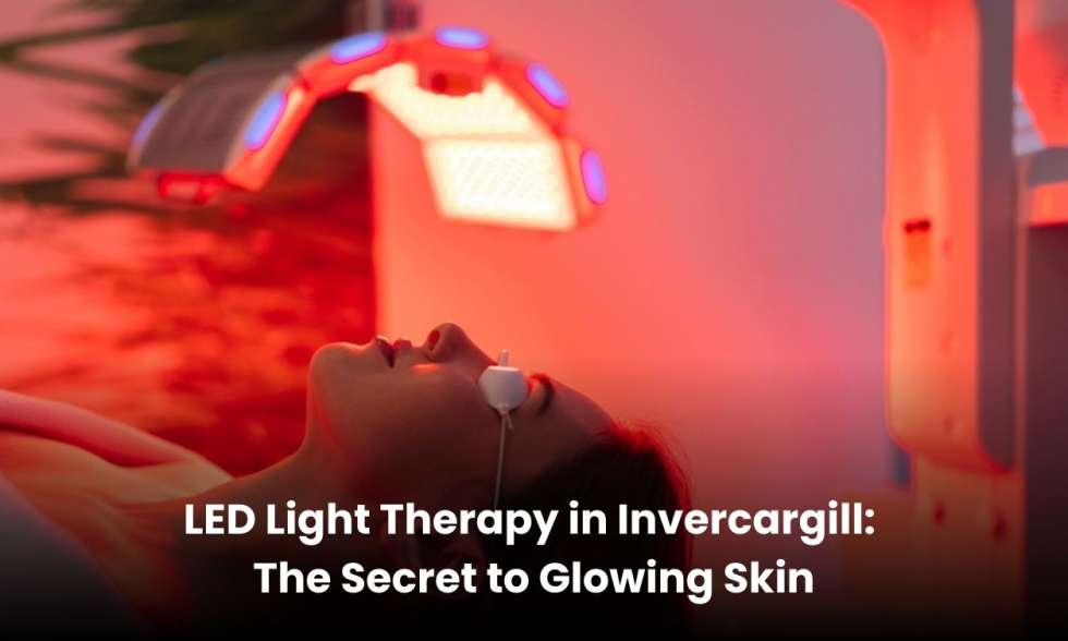 LED light therapy treatment in Invercargill for glowing, youthful, and healthy skin