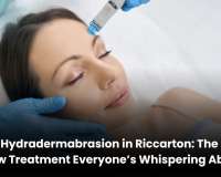 Hydradermabrasion in Riccarton: The Glow Treatment Everyone’s Whispering About