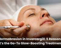 Microdermabrasion in Invercargill: 5 Reasons Why It’s the Go-To Glow-Boosting Treatment