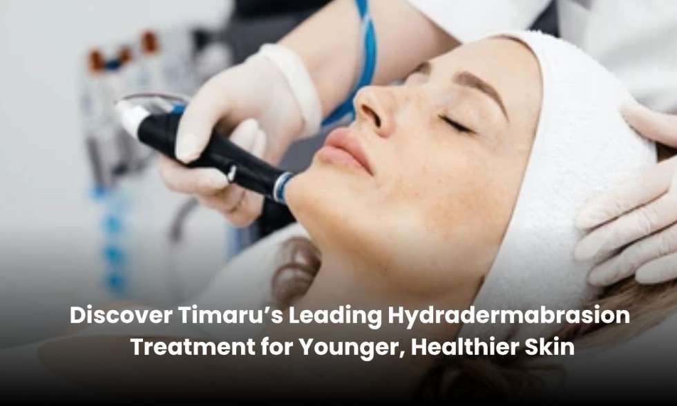 Hydradermabrasion facial treatment in Timaru for glowing and youthful skin