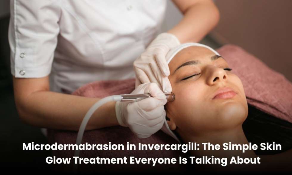 Microdermabrasion treatment in Invercargill for smooth and glowing skin