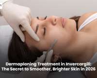 Dermaplaning Treatment in Invercargill: The Secret to Smoother, Brighter Skin in 2026