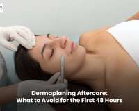 Dermaplaning Aftercare: What to Avoid for the First 48 Hours